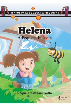 Helena : A Pequena Filósofa - Gatto,Raquel Castellani | 