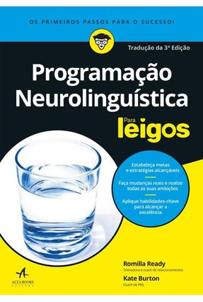 Programação Neurolinguística - Para Leigos - Burton,Kate Ready,Romilla | Nisrs.org