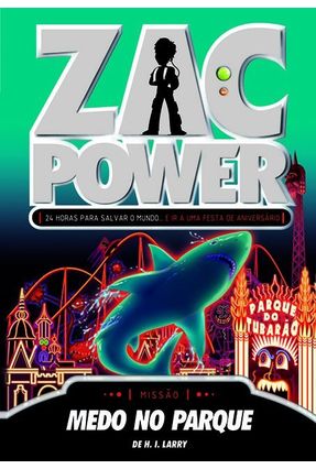 Zac Power 17 - Medo No Parque - Larry,H. I. | 