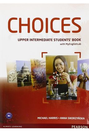 Choices - Upper Intermediate Student’S Book - With Myenglishlab - Editora Pearson | 