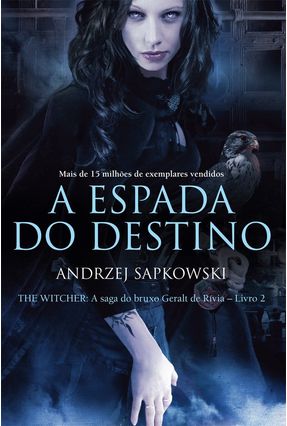 A Espada Do Destino - The Witcher - A Saga Do Bruxo Geralt De Rivia - Vol. 2 - Capa Clássica - Sapkowski,Andrzej | Nisrs.org
