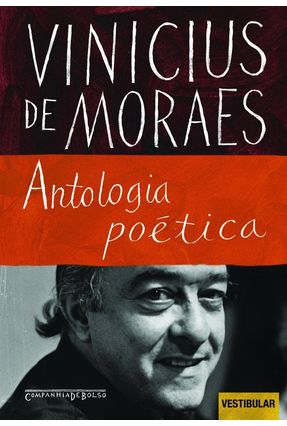 Antologia Poética - Ed. De Bolso - Moraes,Vinícius De Moraes,Vinícius De | 