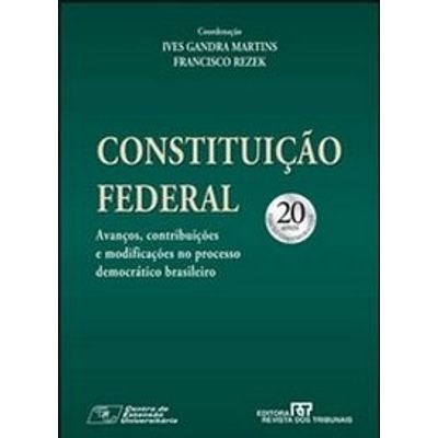 Constituição Federal - Avanços , Contribuições e Modificações no Processo Democrático Brasileiro