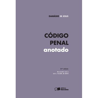 Código Penal Anotado - 21ª Ed. 2012