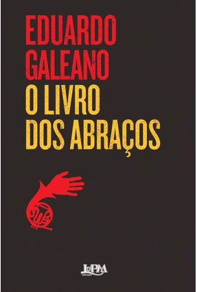 O Livro Dos Abraços - Galeano,Eduardo | 