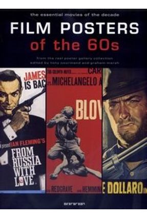 Film Posters Of The 60s The Essential Movies Of The Decade Saraiva Film Posters Of The 60s The Essential Movies Of The Decade Saraiva