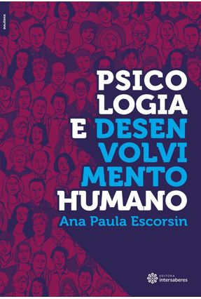 Psicologia E Desenvolvimento Humano - Escorsin,Ana Paula | Nisrs.org