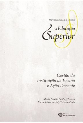 Gestão Da Instituição De Ensino E Ação Docente - Zainko,Maria Amélia Sabbag Pinto,Maria Lúcia Accioly Teixeira | Nisrs.org