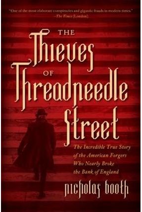 The Thieves of Threadneedle Street by Nicholas Booth