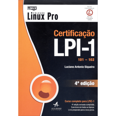 Certificação Lpi-1 (101 - 102) - Col. Linux Pro - 4 Ed. 2014