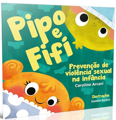 Atividades para trabalhar o dia 18 de maio 2 Pipo e Fifi - Prevenção de Violência Sexual na Infância - Saraiva