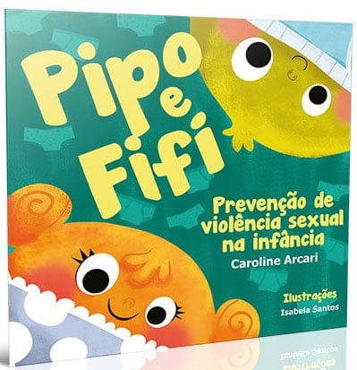 Pipo e Fifi - Prevenção de Violência Sexual na Infância - Saraiva