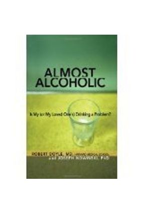 Almost Alcoholic - Nowinski,Joseph Doyle,Robert | 
