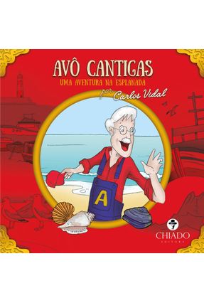 Avô Cantigas - Uma Aventura na Esplanada - Vidal,Carlos | 