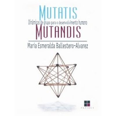 Mutatis Mutandis - Dinamicas De Grupo P/ Dese