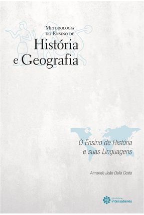 O Ensino De História E Suas Linguagens - Costa,Armando João Dalla | 
