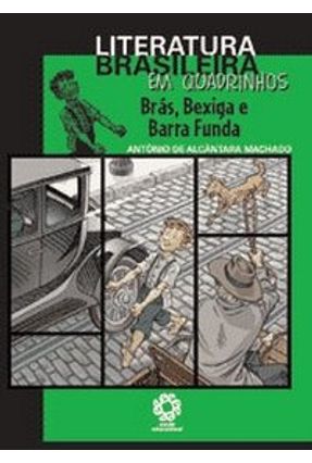 Brás, Bexiga e Barra Funda - Literatura Brasileira Em Quadrinhos - Machado,Antonio de Alcantara | 