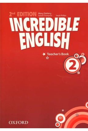 Incredible English - Level 2 - Teacher's Book - Editora Oxford | 