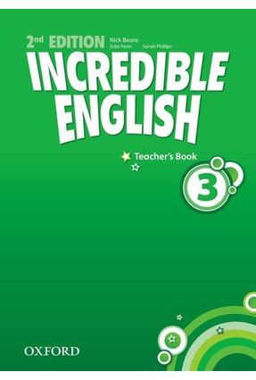 Incredible English - Level 3 - Teacher's Book - Editora Oxford | 