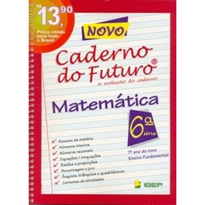 Novo Caderno do Futuro Matemática - 6ª Série - 7º Ano