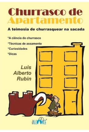 Churrasco De Apartamento - Luis Alberto Rubin | 