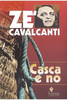 Casca e Nó - Cavalcanti,Zé | 
