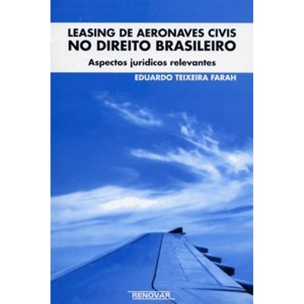 Leasing De Aeronaves Civis No Direito Brasileiro Aspectos - 