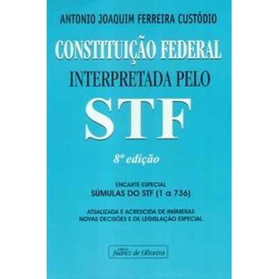 Constituição Federal Interpretada Pelo Stf - 8ª Ed. 2004