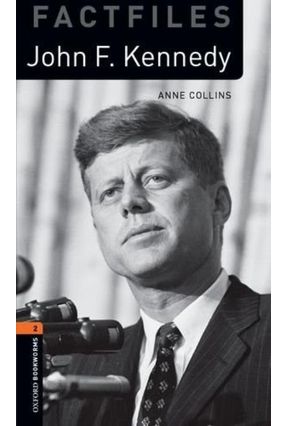 Factfile - John F. Kennedy - Oxford Bookworms - Level 2 - Editora Oxford | Nisrs.org