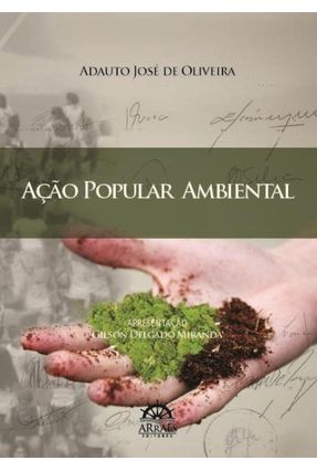 Ação Popular Ambiental - Oliveira,Adauto José De | 