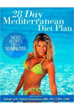 28 Day Mediterranean Diet Plan - Ayhan Grossano,Debra | Tagrny.org 28 Day Mediterranean Diet Plan - Ayhan Grossano,Debra | Tagrny.org
