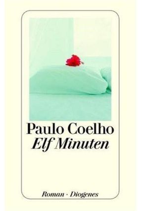 Elf Minuten - Coelho,Paulo | 