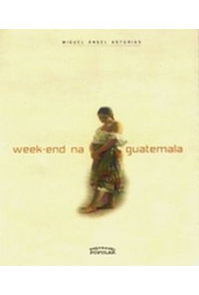 Week-end na Guatemala - Col. Literatura