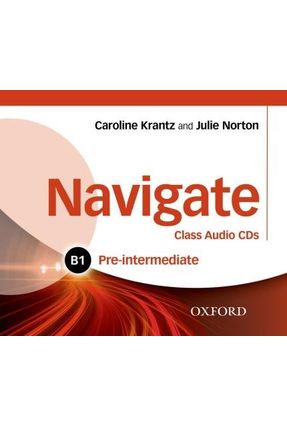 Navigate - Pre-Intermediate B1 - Class Audio Cds - Caroline Krantz Julie Norton | 