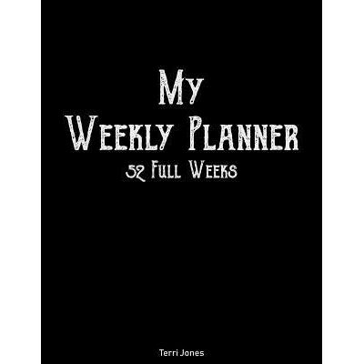 My Weekly Planner - 52 Full Weeks