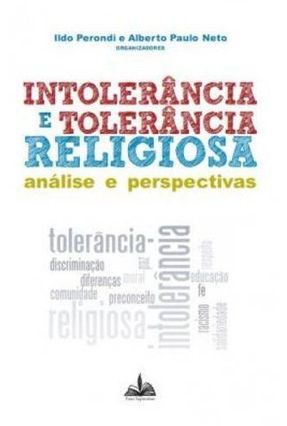 Intolerância E Tolerância Religiosa - Análise E Perspectivas - Perondi,Ildo | 