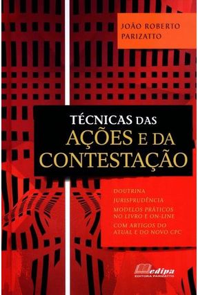 Técnicas Das Ações e da Contestação - Parizatto,João Roberto | 