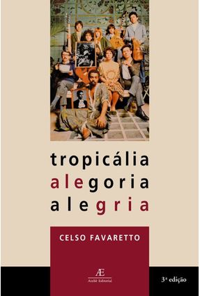 Tropicália; Alegoria; Alegria - Favaretto,Celso | 