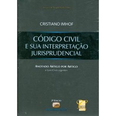 Código Civil e Sua Interpretação Jurisprudencial - 2ª Ed.
