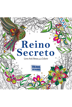 Reino Secreto Livro Anti Stress Para Colorir Saraiva Reino Secreto Livro Anti Stress Para Colorir Saraiva