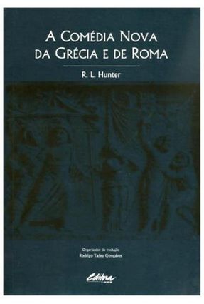A Comédia Nova da Grécia e de Roma - Hunter,R. L. | Nisrs.org