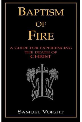 Baptism Of Fire - Samuel Voight | 