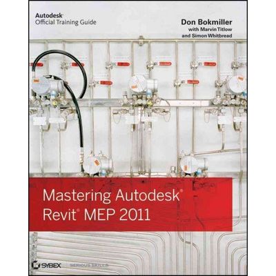 mastering autodesk revit mep 2011 mastering autodesk revit mep 2011