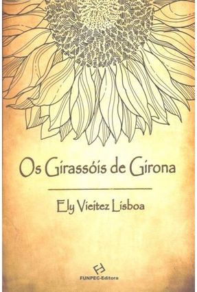 Os Girassóis de Girona - Lisboa,Ely Vieitez | 