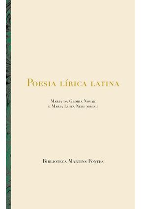 Poesia Lírica Latina - Novak,Maria da Gloria Neri,Maria Luiza | Nisrs.org