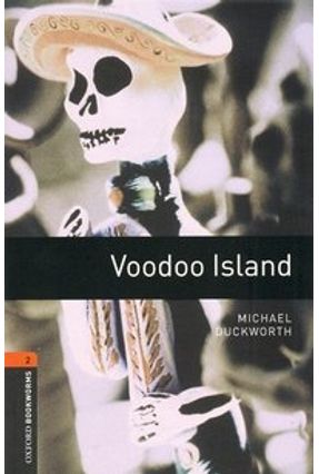 Voodoo Island (oxford Bookworm Library 2) 3ed - Michael Duckworth | 