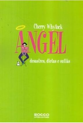 Angel - Desastres, Dietas e Sutiãs - Whytock,Cherry | 