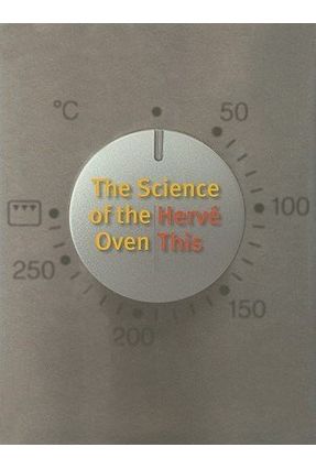 The Science of the Oven - This,Herve | 