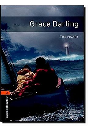 Grace Darling (oxford Bookworm Library 2) 3ed - Tim,Vicary. | 