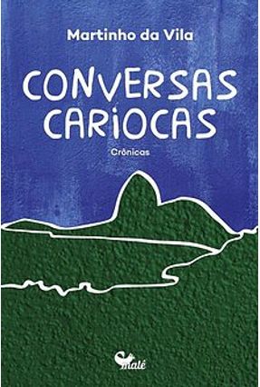Conversas Cariocas - Crônicas - Vila,Martinho da | 